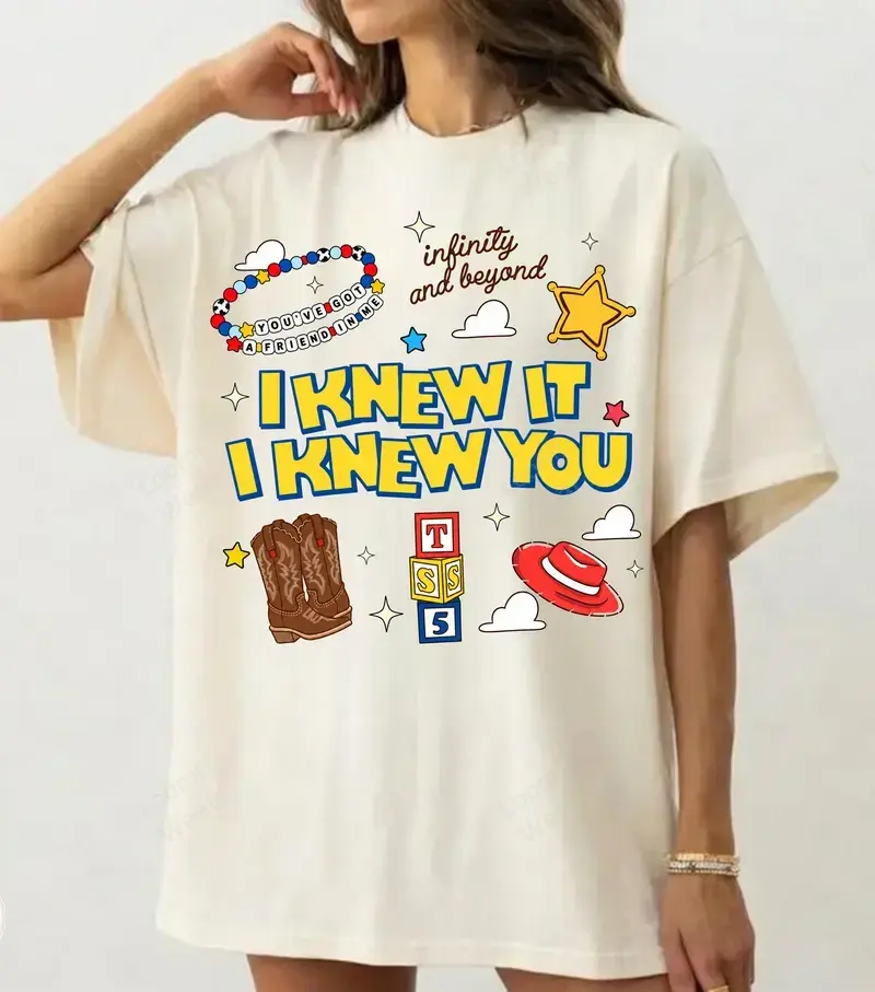 Taylor I Knew It I Knew You Shirt, You've Got a Friend in Me Tee (3)