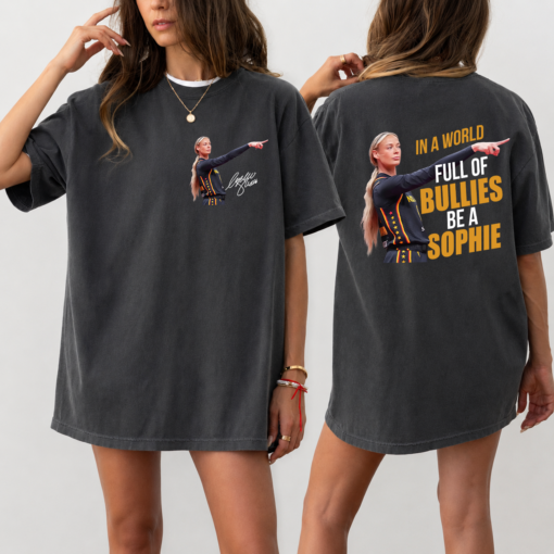 Funny Sophie Cunningham Basketball Shirt, In A World Full Of Bullies Be A Sophie Tee, Women's Basketball Fan Gift, Graphic T-Shirt