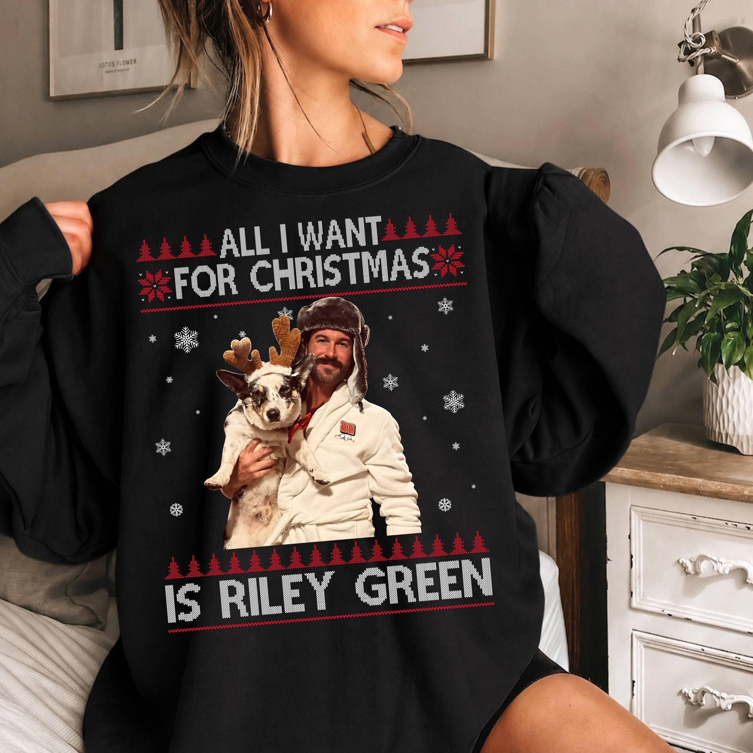 Riley Green Christmas Sweatshirt, All I Want for Christmas is Riley Green Sweatshirt [FREESHIP US]